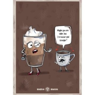 Kaffeplakat Rigtig Kaffe HOTTER & STRONGER 21x30cm
